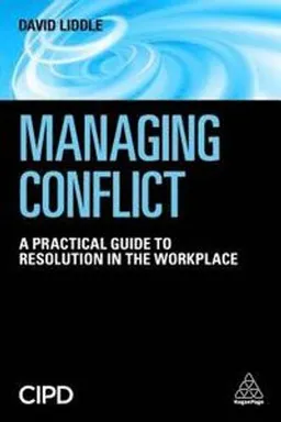 Managing Conflict; David Liddle; 2017