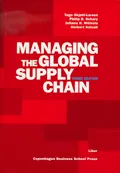 Managing the Global Supply Chain ; Tage Skjøtt-Larsen, Philip B. Schary, Juliana H. Mikkola, Herbert Kotzab; 2007