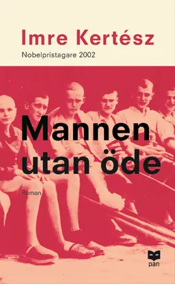 Mannen utan öde; Imre Kertész; 2003