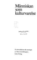 Människan som kulturvarelse: en introduktion till etnologinHandböcker i etnologi; Nils-Arvid Bringéus; 1986