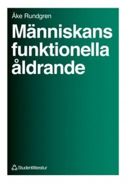 Människans funktionella åldrande; Åke Rundgren; 1991