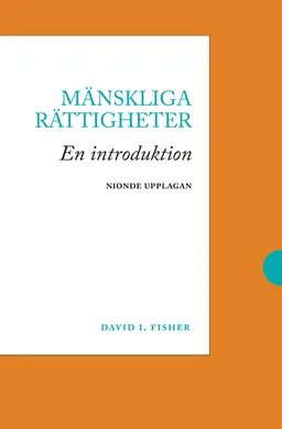 Mänskliga rättigheter : en introduktion; David Fisher; 2020