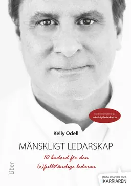 Mänskligt ledarskap; Kelly Odell; 2014