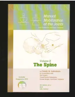 Manual Mobilization of the Joints: The Spine, Volume II: Joint Examination and Basic Treatment [With DVD]; Freddy M. Kaltenborn; 2012