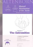 Manual Mobilization of the Joints Vol 1: The Extremities; Freddy M. Kaltenborn; 2011