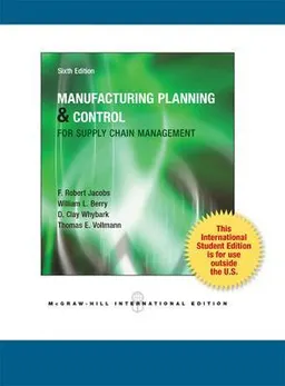 Manufacturing planning and control for supply chain management; F. Robert Jacobs; 2011