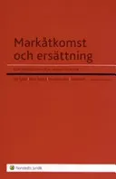 Markåtkomst och ersättning : För bebyggelse och infrastruktur; Eje Sjödin, Peter Ekbäck, Thomas Karlbro, Thomas Norell; 2007