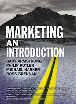 Marketing : an introduction; Gary Armstrong, Philip Kotler, Michael Harker, Ross Brennan; 2009