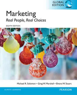 Marketing: Real People, Real Choices, Global Edition; Elnora W. Stuart; 2015