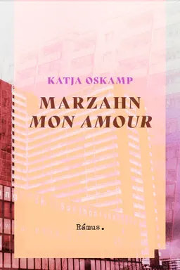 Marzahn mon amour; Katja Oskamp; 2023