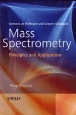 Mass Spectrometry: Principles and Applications; EDMONDDE HOFFMANN; 2007