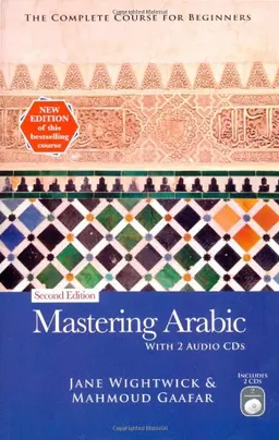 Mastering Arabic; Jane Wightwick, Mahmoud Gaafar; 2009