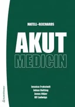 Matell-Reichards Akutmedicin; Jessica Fryckstedt, Johan Hulting, Jonas Höjer, Ulf Ludwigs, Georg Matell, Hans Reichards; 2010