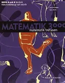 Matematik 3000 : matematik tretusen. Kurs A och B, Lärobok. Naturvetenskap och teknik; Lars-Eric Björk, Hans Brolin; 2000