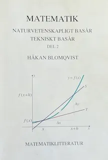 Matematik för naturvetenskapligt basår och tekniskt basår Del 1; Håkan Blomqvist; 2015