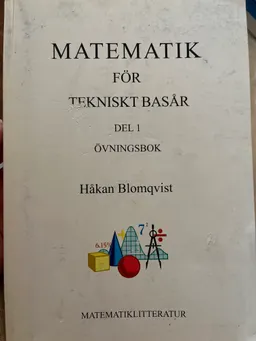 Matematik för teknisk basår del 1 övingsbok; Håkan Blomqvist; 2007