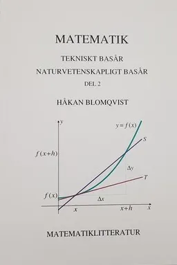 Matematik för teknisk basår, naturvetenskapligt basår del 2; Håkan Blomqvist; 2018