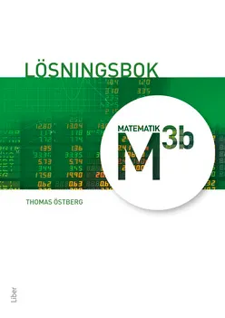 Matematik M 3b Lösningsbok; Thomas Östberg; 2015