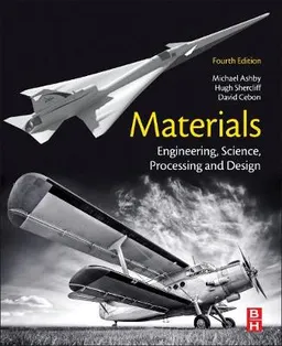 Materials : engineering, science, processing and design; M. F. Ashby; 2019