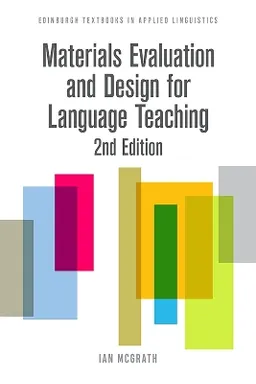 Materials evaluation and design for language teaching; Ian McGrath; 2016