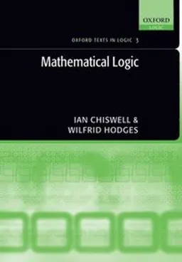 Mathematical logic; Ian Chiswell; 2007