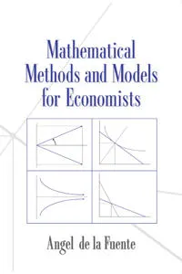 Mathematical methods and models for economists; Angel de la Fuente; 2000