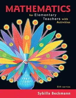 Mathematics for Elementary Teachers with Activities; Sybilla Beckmann; 2018