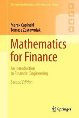 Mathematics for Finance; Marek Capinski; 2010