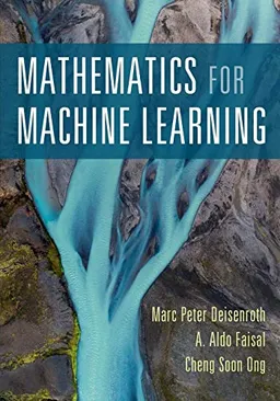 Mathematics for Machine Learning; Marc Peter Deisenroth; 2020