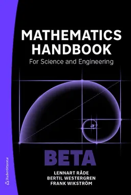 Mathematics Handbook - for Science and Engineering; Lennart Råde, Bertil Westergren, Frank Wikström; 2019