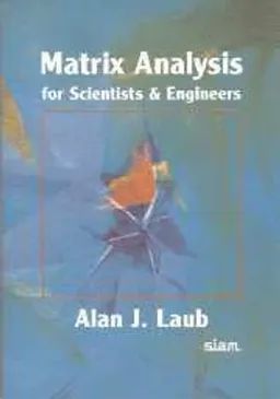 Matrix analysis for scientists & engineers; Alan J. Laub; 2005