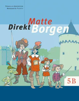 Matte direkt. Borgen. 5 B; Pernilla Falck, Margareta Picetti; 2005