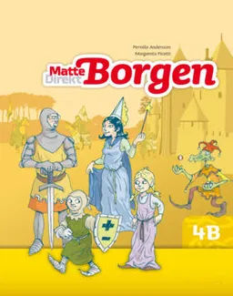 Matte Direkt Borgen Grundbok 4B; Margareta Picetti, Pernilla Falck; 2012