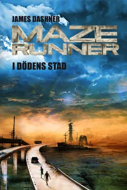 Maze runner. I dödens stad; James Dashner; 2015