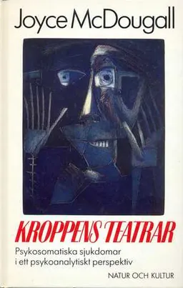 Mcdougall, J/Kroppens teatrar; J Mcdougall; 1990