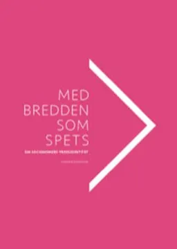 Med bredden som spets; Cristina Josefsson; 2017