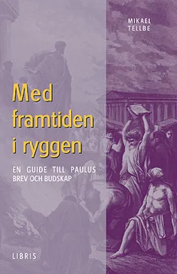 Med framtiden i ryggen; Mikael Tellbe; 2002