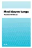 Med kluven tunga : LO och genusordningen; Yvonne Hirdman; 2009