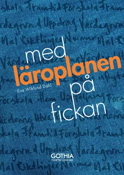 Med läroplanen på fickan; Eva Wiklund Dahl; 2016