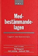 Medbestämmandelagen : Lagtext med kommentarer; Norstedts Juridik; 1997