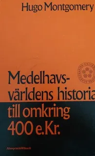 Medelhavsvärldens historia till omkring 400 e. Kr; Hugo Montgomery; 1991