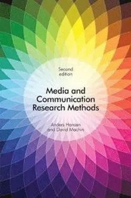 Media and communication research methods; Anders Hansen, David Machin; 2019