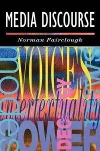 Media discourse; Norman Fairclough; 1995