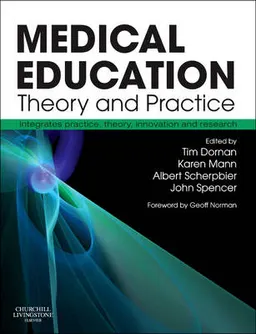 Medical education : theory and practice; Tim Dornan; 2011