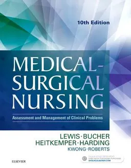 Medical-Surgical Nursing; Lewis Sharon L., Bucher Linda, Heitkemper Margaret M., Harding Mariann M., Kwong Jeffrey, Roberts Dottie; 2016