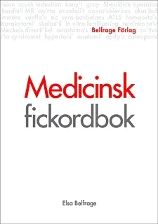 Medicinsk fickordbok; Elsa Belfrage; 2004