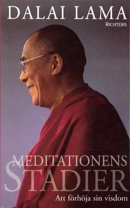 Meditationens stadier Att förhöja sin visdom; Dalai Lama; 2003