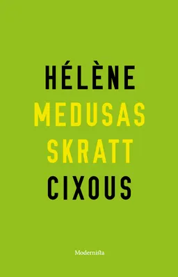 Medusas skratt; Hélène Cixous; 2017