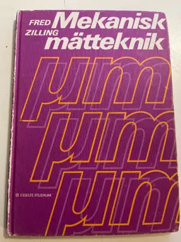 Mekanisk mätteknik; Fred Zilling; 1976