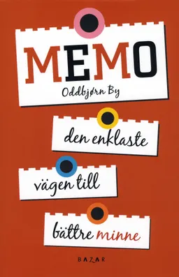 Memo : den enklaste vägen till bättre minne; Oddbjörn By; 2007